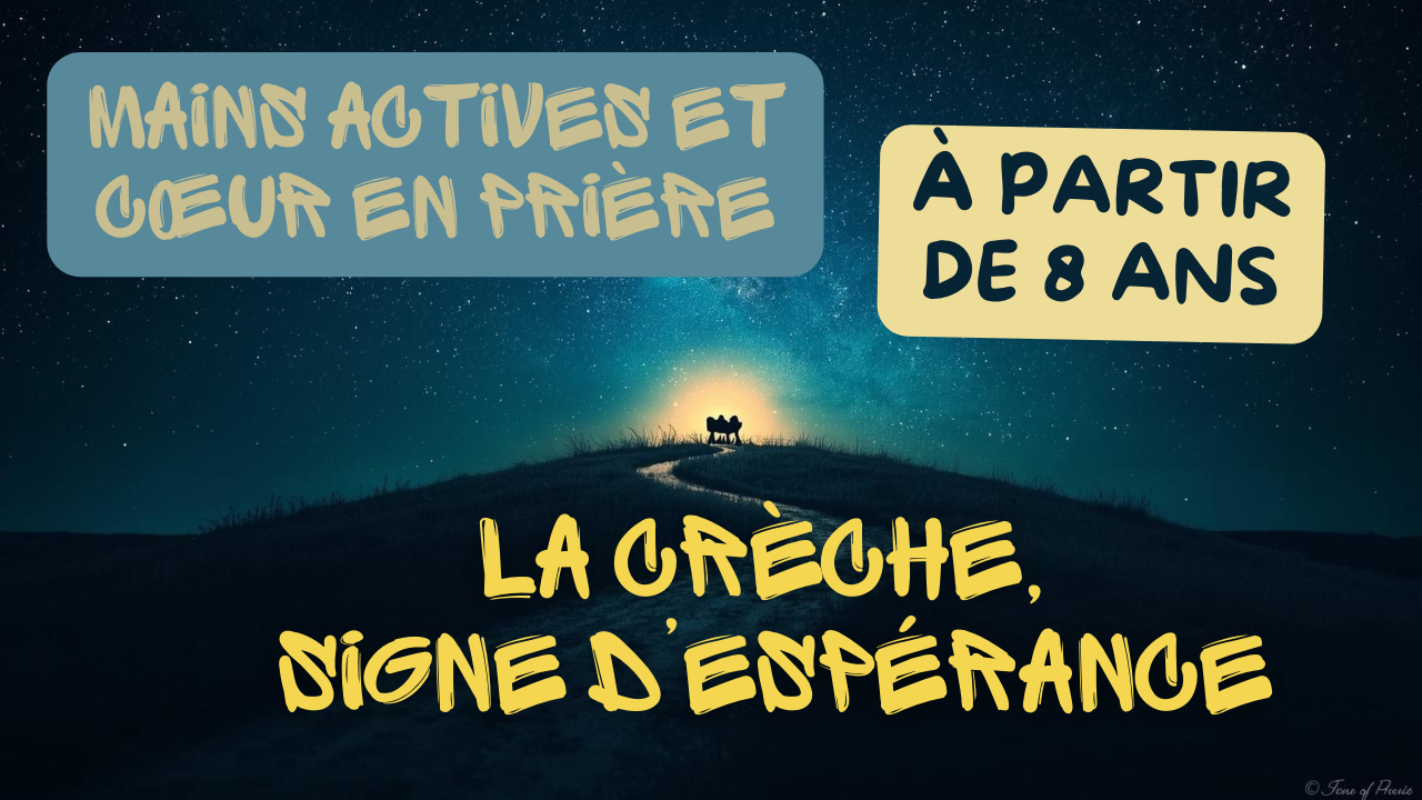 MAINS ACTIVES & CŒUR EN PRIÈRE - Journée enfants et parents (à partir de 8 ans)